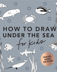 How to Draw Under the Sea for Kids | Travel Size